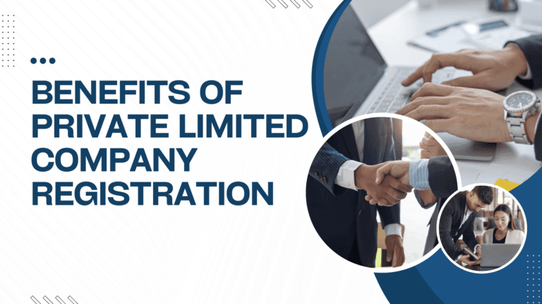 Top 10 Benefits of Private Limited Company Registration