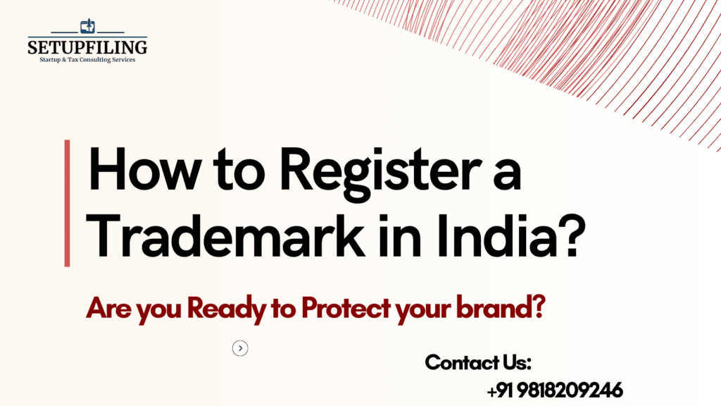 How to Register a Trademark in India: A Comprehensive Guide