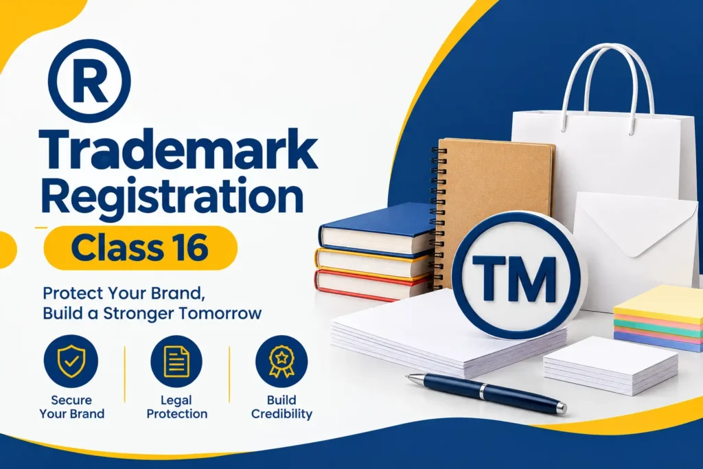 Trademark Class 16 registration in India for paper and printed products